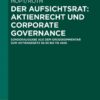 Der Aufsichtsrat: Aktienrecht und Corporate Governance: Sonderausgabe aus dem Großkommentar zum Aktiengesetz §§ 95 bis 116 AktG, 1st Edition eBook