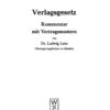 Verlagsgesetz: Kommentar mit Vertragsmustern, 1st Edition eBook