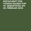 Festschrift für Thomas Raiser zum 70. Geburtstag am 20. Februar 2005, 1st Edition eBook