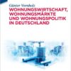 Wohnungswirtschaft, Wohnungsmärkte und Wohnungspolitik in Deutschland, 1st Edition eBook
