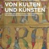 Von Kulten und Künsten: Lektüren am Schnittpunkt von Anthropologie, Religionssoziologie und Poetologie, 1st Edition eBook