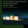 NATO and the Baltic Approaches 1949–1989: When Perception was Reality, 1st Edition eBook