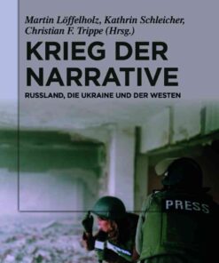 Krieg der Narrative: Russland, die Ukraine und der Westen, 1st Edition eBook