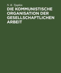 Die kommunistische Organisation der gesellschaftlichen Arbeit, 1st Edition eBook