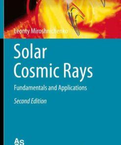 Solar Cosmic Rays: Fundamentals and Applications, 2nd Edition eBook