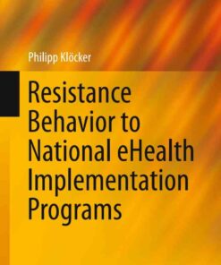 Resistance Behavior to National eHealth Implementation Programs eBook