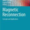 Magnetic Reconnection: Concepts and Applications eBook