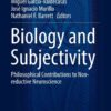 Biology and Subjectivity: Philosophical Contributions to Non-reductive Neuroscience eBook
