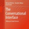 The Conversational Interface: Talking to Smart Devices eBook