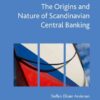 The Origins and Nature of Scandinavian Central Banking eBook