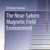 The Near-Saturn Magnetic Field Environment eBook