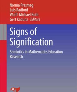 Signs of Signification: Semiotics in Mathematics Education Research eBook