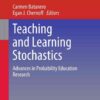 Teaching and Learning Stochastics: Advances in Probability Education Research eBook