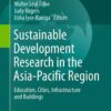 Sustainable Development Research in the Asia-Pacific Region: Education, Cities, Infrastructure and Buildings eBook