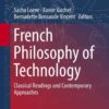 French Philosophy of Technology: Classical Readings and Contemporary Approaches eBook