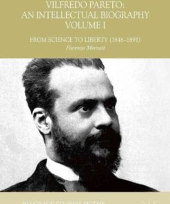Vilfredo Pareto: An Intellectual Biography Volume I: From Science to Liberty (1848–1891) eBook