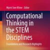 Computational Thinking in the STEM Disciplines: Foundations and Research Highlights eBook
