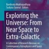 Exploring the Universe: From Near Space to Extra-Galactic: A Collection of Research Reviews on Contemporary Astrophysics and Space Science eBook