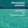 Klimawandel und Küste: Die Zukunft der Unterweserregion, 1st Edition eBook