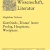 Gottfrieds ‹Tristan› lesen: Prolog, Haupttext, Wortpaare, 1st Edition eBook