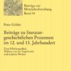 Beitraege zu literaturgeschichtlichen Prozessen im 12. und 13. Jahrhundert: Zum Nibelungenlied, Walther von der Vogelweide und anderen Werken, 1st Edition eBook