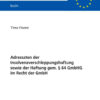 Adressaten der Insolvenzverschleppungshaftung sowie der Haftung gem. § 64 GmbHG im Recht der GmbH, 1st Edition eBook