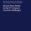 Slovak Mass Media in the 21st Century: Current Challenges, 1st Edition eBook