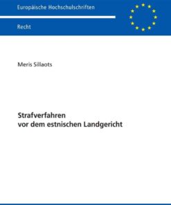 Strafverfahren vor dem estnischen Landgericht, 1st Edition eBook