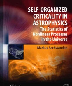 Self-Organized Criticality in Astrophysics: The Statistics of Nonlinear Processes in the Universe eBook