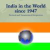 India in the World since 1947: National and Transnational Perspectives, 1st Edition eBook