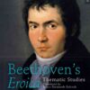 Beethoven’s «Eroica» Thematic Studies. Translated by Ernest Bernhardt-Kabisch 1st Edition