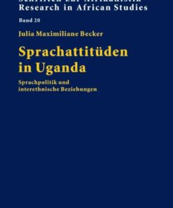 Sprachattitueden in Uganda: Sprachpolitik und interethnische Beziehungen, 1st Edition eBook