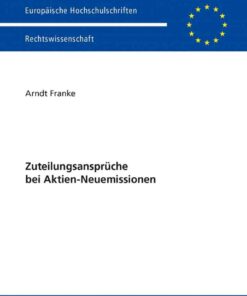 Zuteilungsansprueche bei Aktien-Neuemissionen, 1st Edition eBook