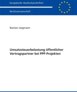 Umsatzsteuerbelastung oeffentlicher Vertragspartner bei PPP-Projekten, 1st Edition eBook