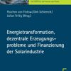 Energietransformation, dezentrale Erzeugungsprobleme und Finanzierung der Solarindustrie, 1st Edition eBook