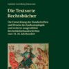 Die Textsorte Rechtsbuecher Die Entwicklung der Handschriften und Drucke des Sachsenspiegels und weiterer ausgewaehlter Rechtsbuecherhandschriften vom 13.-16. Jahrhundert, 1st: Edition eBook