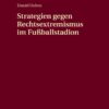 Strategien gegen Rechtsextremismus im Fußballstadion, 1st Edition eBook