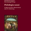 Philologia sanat: Studien fuer Hans-Albrecht Koch zum 70. Geburtstag, 1st Edition eBook