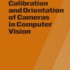 Calibration and Orientation of Cameras in Computer Vision, 1st Edition eBook
