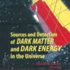 Sources and Detection of Dark Matter and Dark Energy in the Universe: Fourth International Symposium Held at Marina del Rey, CA, USA February 23-25, 2000, 1st Edition eBook
