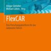 FlexCAR: Eine Forschungsplattform für das autonome Fahren eBook