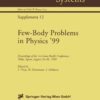 Few-Body Problems in Physics ’99: Proceedings of the 1st Asian-Pacific Conference, Tokyo, Japan, August 23–28, 1999, 1st Edition eBook