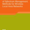 Design and Simulation of Spectrum Management Methods for Wireless Local Area Networks eBook