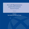 Aircraft Repossession and Enforcement: Practical Aspects, 1st Edition eBook