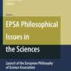 EPSA Philosophical Issues in the Sciences: Launch of the European Philosophy of Science Association, 1st Edition eBook