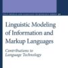 Linguistic Modeling of Information and Markup Languages: Contributions to Language Technology, 1st Edition eBook