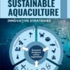 Sustainable Aquaculture: Innovative Strategies, 1st Edition eBook