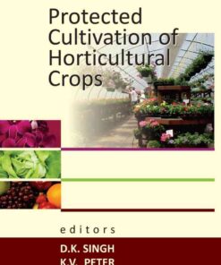 Protected Cultivation of Horticultural Crops, 1st Edition eBook