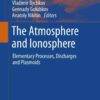 The Atmosphere and Ionosphere: Elementary Processes, Discharges and Plasmoids eBook