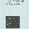 The Evolution of Galaxies: I-Observational Clues, 1st Edition eBook